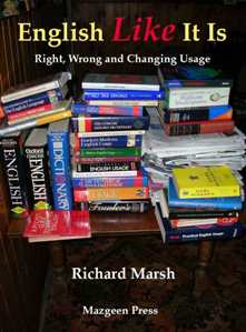 English Like It Is: Right, Wrong and Changing Usage